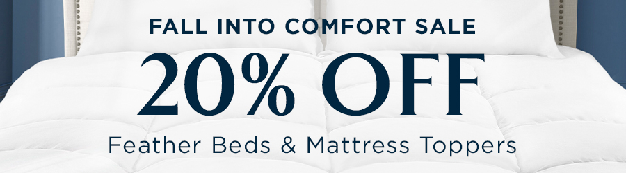 20% Off Feather Beds & Mattress Toppers