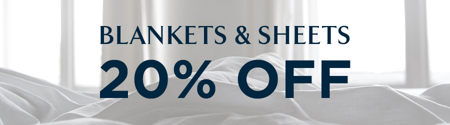 20% Off Blankets and Sheets